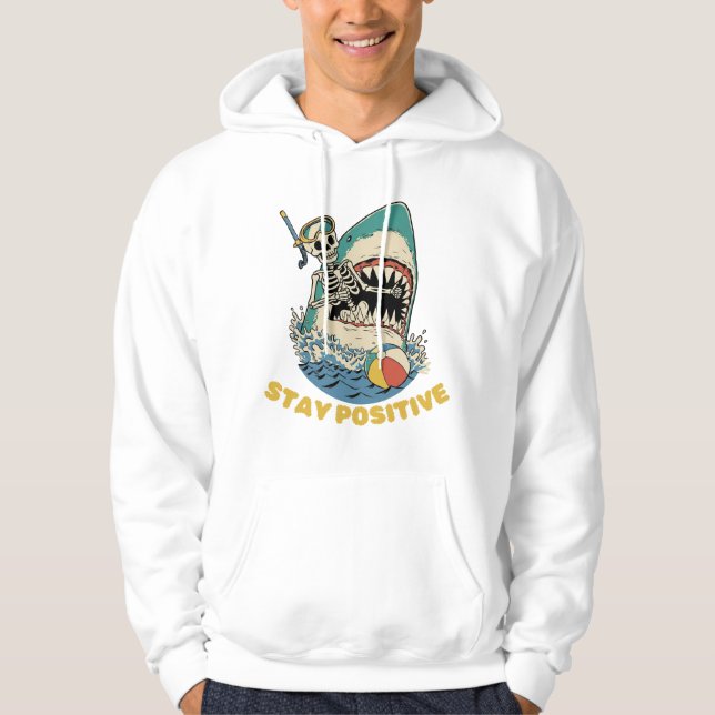 Stay Positive - Funny Skeleton Shark Attack Hoodie (Framsida)