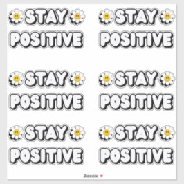 Stay Positive Klistermärken
