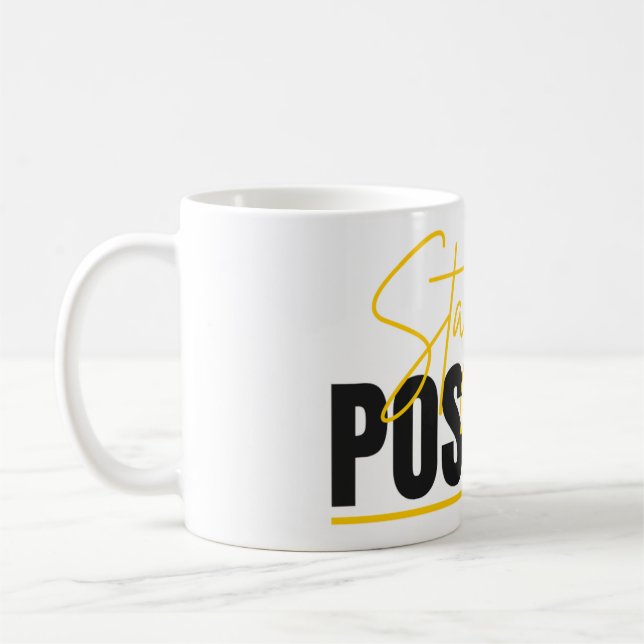 Stay Positive Mugg – Börja Din Dag med ett Budskap (Vänster)