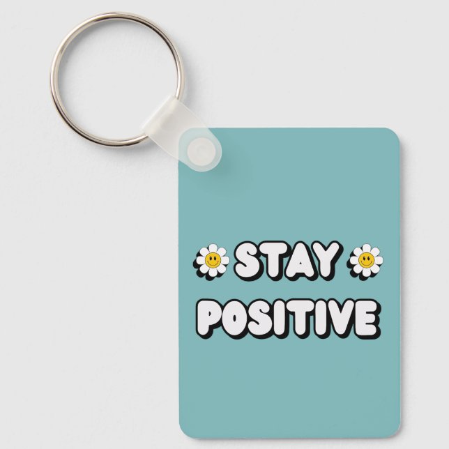 Stay Positive Nyckelring (Framsida)