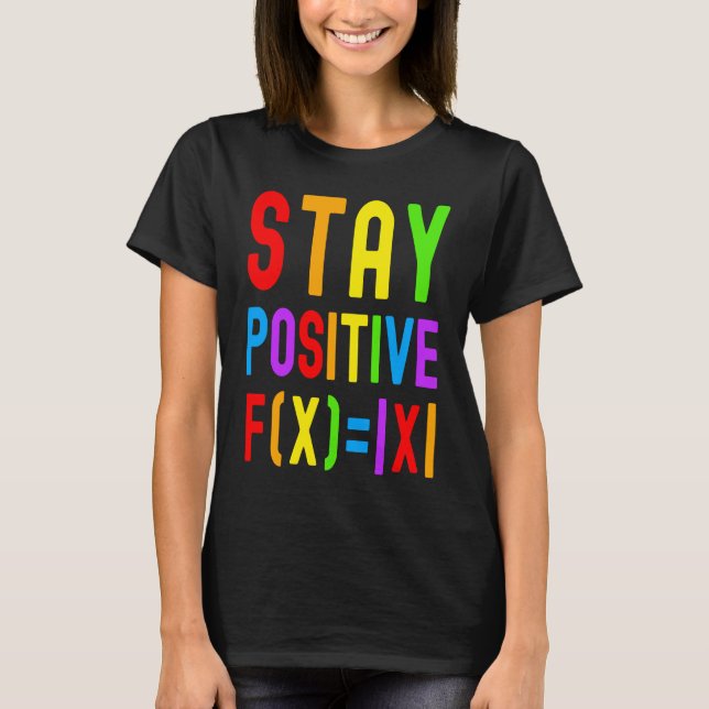 Stay Positive  Rainbow Math  Kids Math Math Kids T Shirt (Framsida)