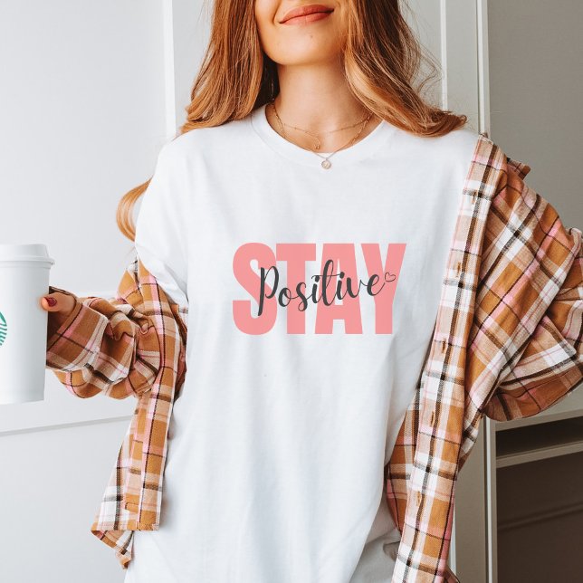 Stay Positive Resilience Tee (Skapare uppladdad)