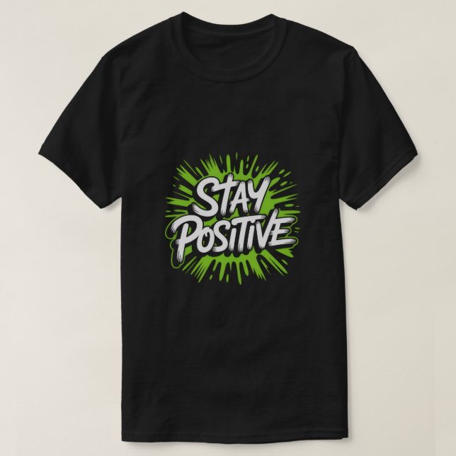 Stay Positive Streetwear Tee – Bold Graffiti Graph (Design framsida)