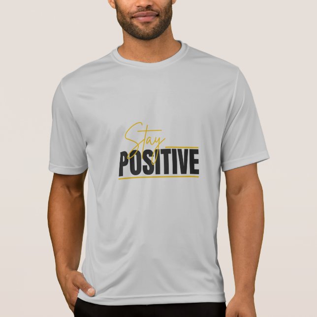 Stay Positive Tee – Minimal Motivational T-Shirt (Framsida)