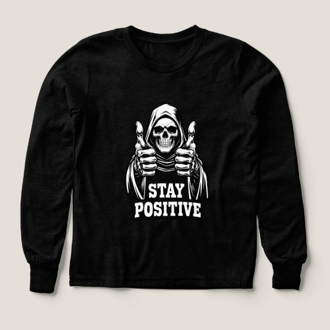 Stay Positve T Shirt (Design framsida)