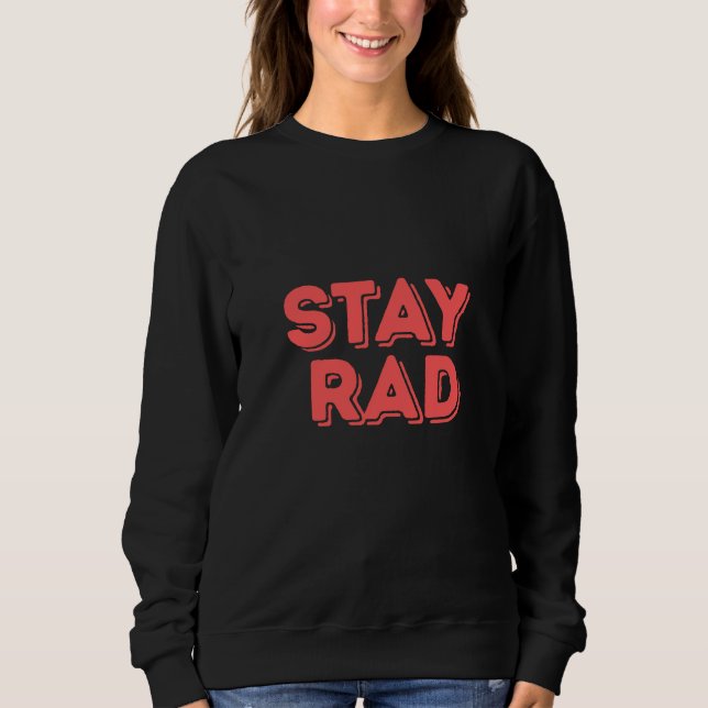 Stay Rad T Shirt (Framsida)