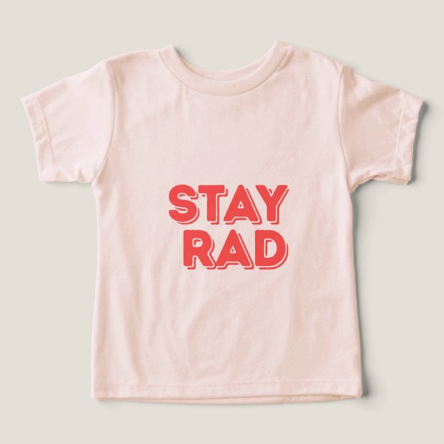 Stay Rad T Shirt (Design Framsida)