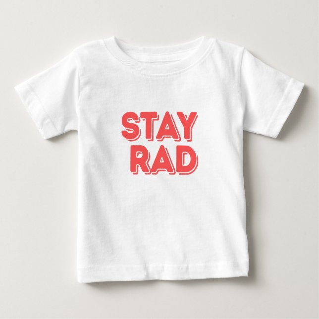 Stay Rad T Shirt (Framsida)