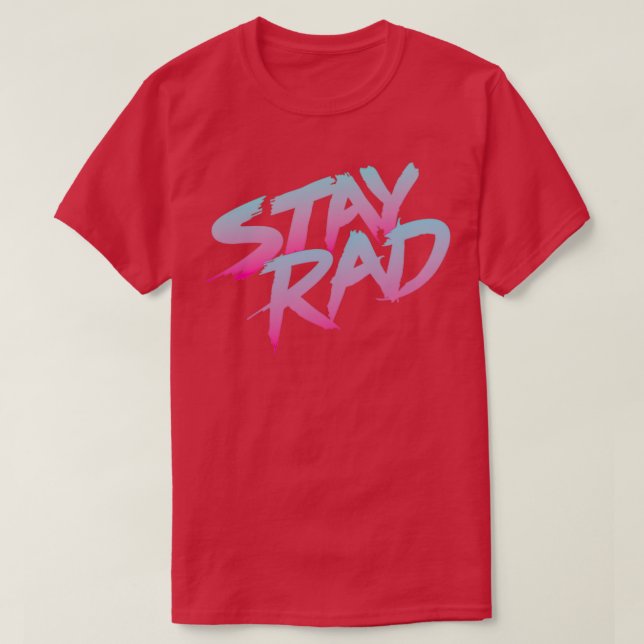 STAY RAD T SHIRT (Design framsida)