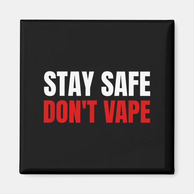 Stay Safe Don't Vape Anti-vang  Magnet (Framsidan)