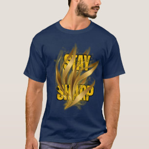 Stay Sharp Guld Design T-Shirt – Urban Stil