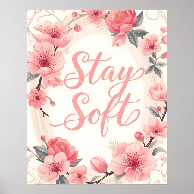Stay Soft Inspirerande Citat Typografi Poster (Framsidan)