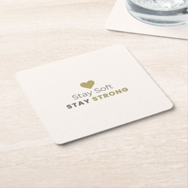 Stay Soft Stay Strong Minimal Motivational Coaster Underlägg Papper Kvadrat (Vinklad)