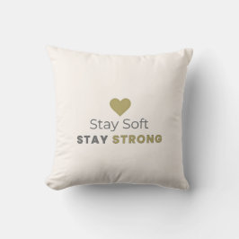 Stay Soft Stay Strong Minimal Motivational Pillow Kudde