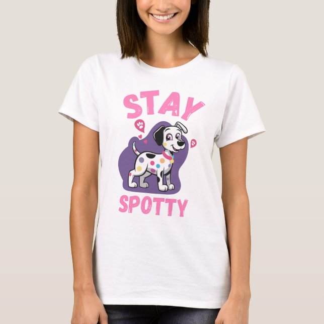 Stay Spotty Söt Tecknad Dalmatiner Valp Present T Shirt (Framsida)