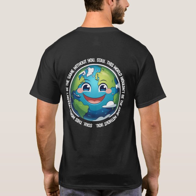 Stay – This World Wouldn't Be the Same T-Shirt (Baksida)