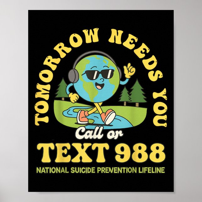 Stay Tomorrow Needs You 988 Mental Health Awarenes Poster (Framsidan)