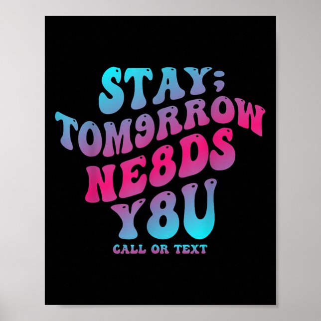 Stay Tomorrow Needs You 988 Suicide Prevention Awa Poster (Framsidan)