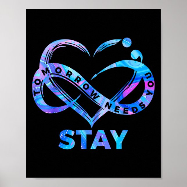 Stay Tomorrow Needs You Semicolon Suicide Preventi Poster (Framsidan)