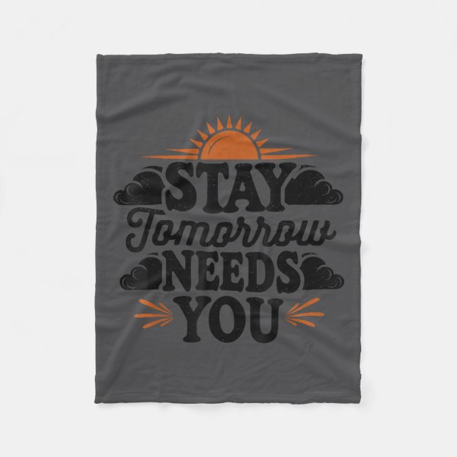 Stay Tomorrow Needs You, Suicide Awareness Mental  Fleecefilt (Framsidan)