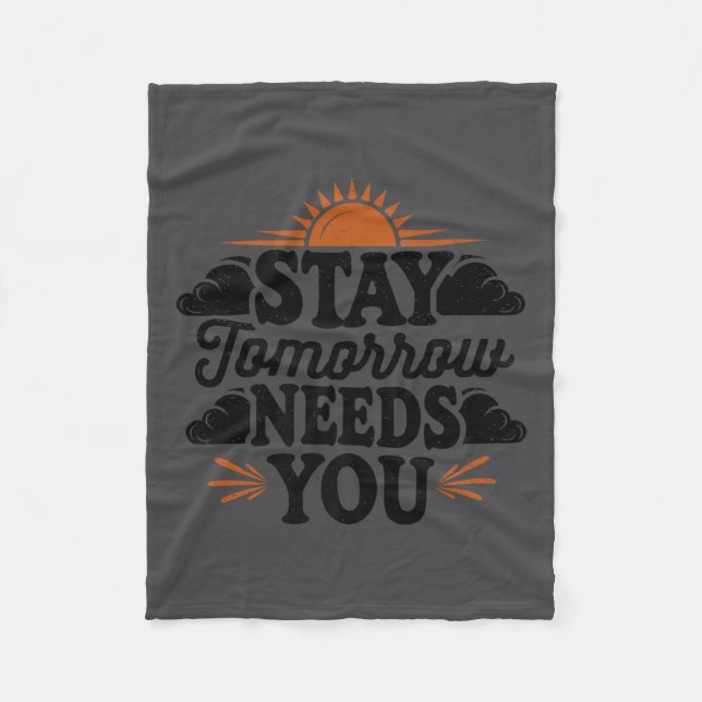 Stay Tomorrow Needs You, Suicide Awareness Mental  Fleecefilt (Framsidan)