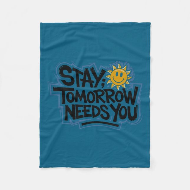 Stay Tomorrow Needs You, Suicide Awareness Mental  Fleecefilt (Framsidan)