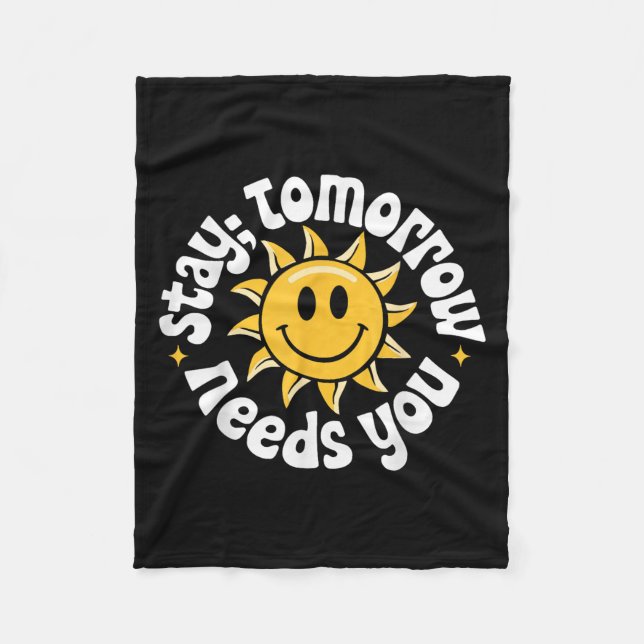 Stay Tomorrow Needs You, Suicide Awareness Mental  Fleecefilt (Framsidan)