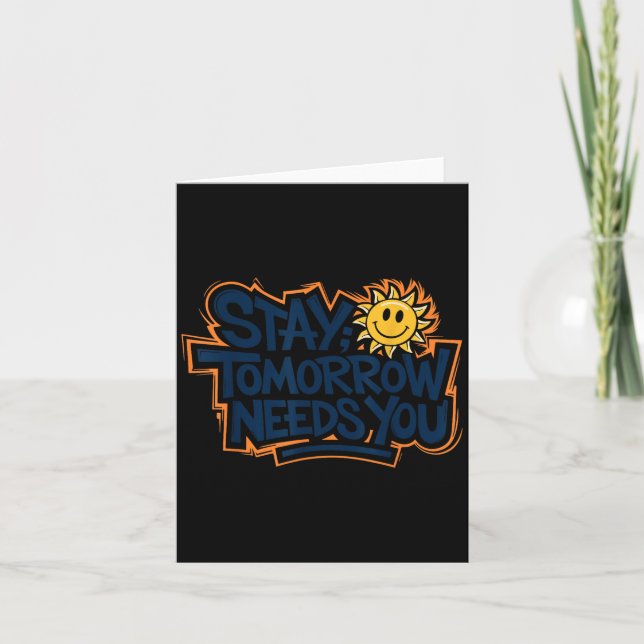 Stay Tomorrow Needs You, Suicide Awareness Mental  Kort (Framsida)