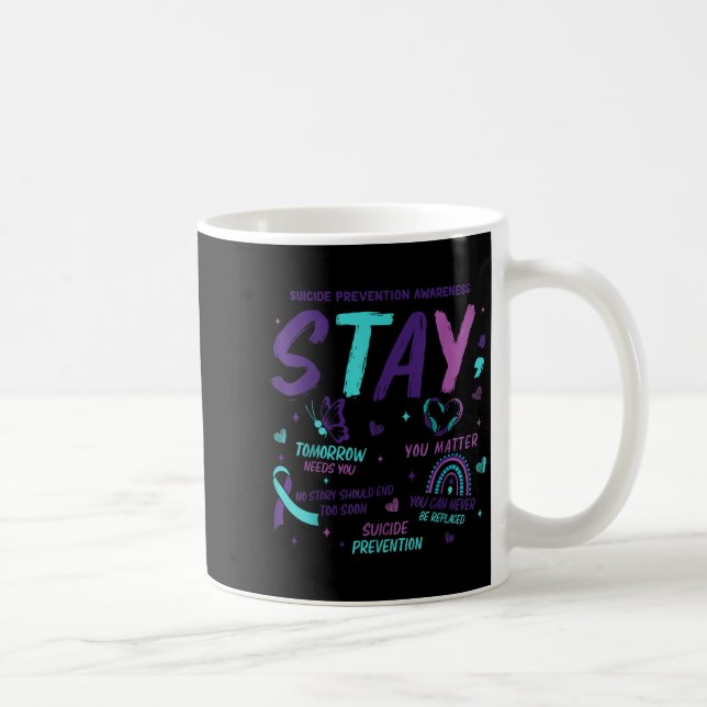 Stay Tomorrow Needs You Suicide Prevention Awarene Kaffemugg (Höger)