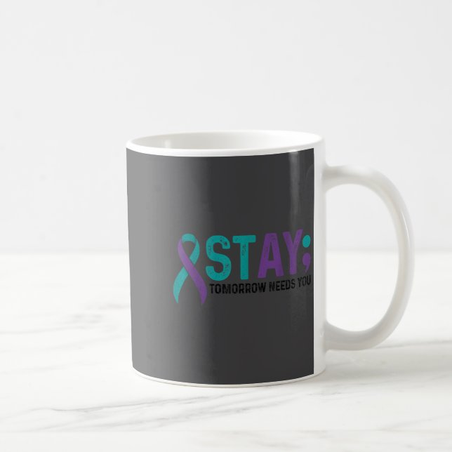Stay Tomorrow Needs You Suicide Prevention Awarene Kaffemugg (Höger)