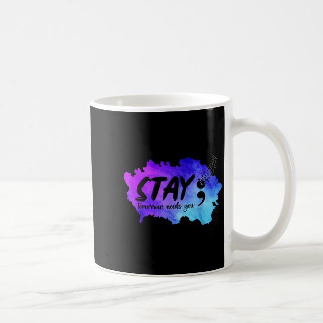 Stay Tomorrow Needs You Suicide Prevention Awarene Kaffemugg (Höger)