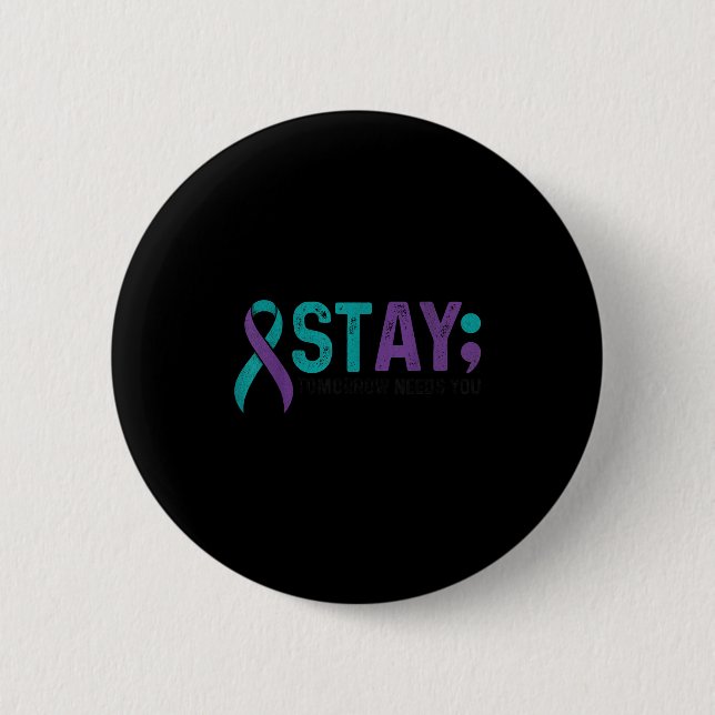 Stay Tomorrow Needs You Suicide Prevention Awarene Knapp (Framsida)