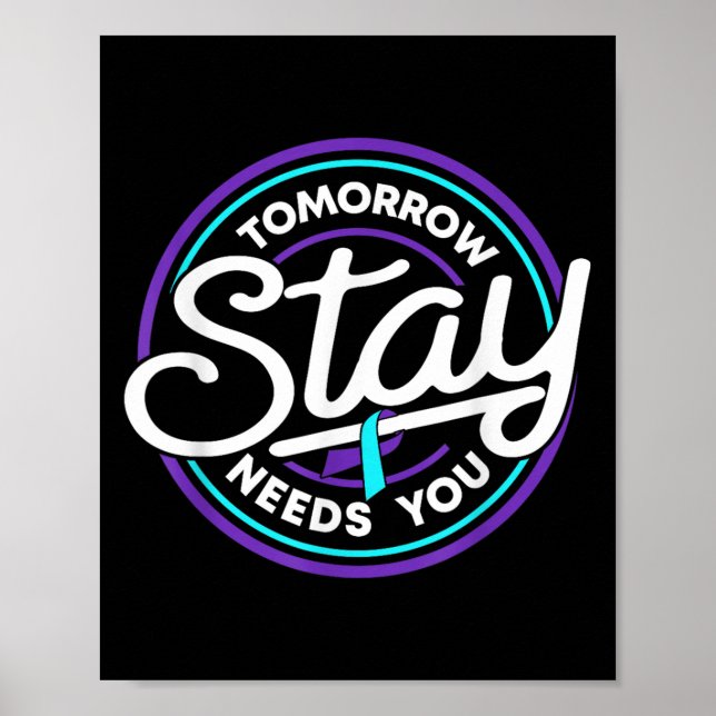Stay Tomorrow Needs You Suicide Prevention Awarene Poster (Framsidan)