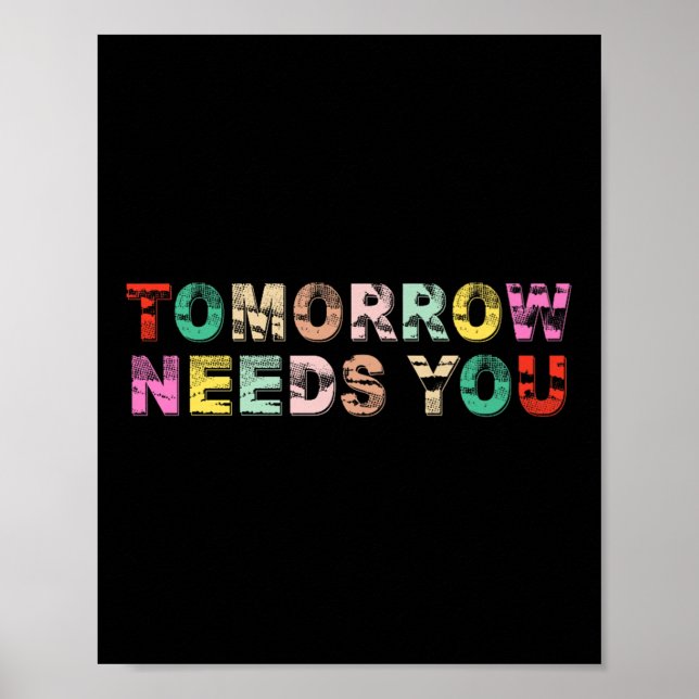 Stay Tomorrow Needs You Suicide Prevention Awarene Poster (Framsidan)