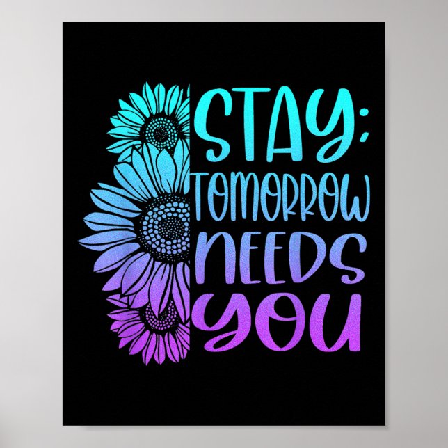 Stay Tomorrow Needs You Suicide Prevention Awarene Poster (Framsidan)