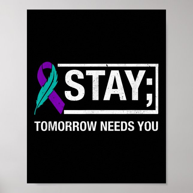 Stay Tomorrow Needs You Suicide Prevention Awarene Poster (Framsidan)