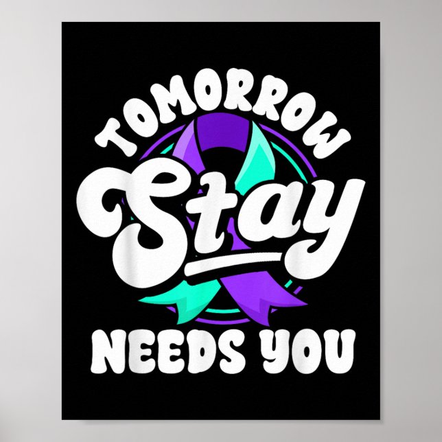 Stay Tomorrow Needs You Suicide Prevention Awarene Poster (Framsidan)