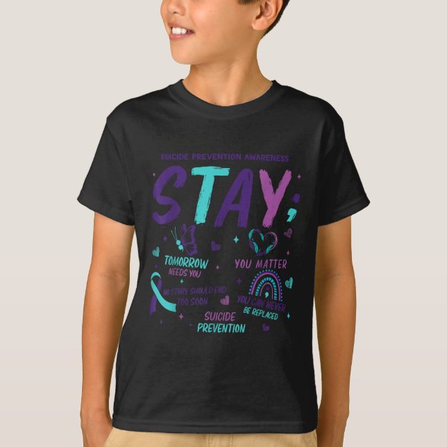 Stay Tomorrow Needs You Suicide Prevention Awarene T Shirt (Framsida)