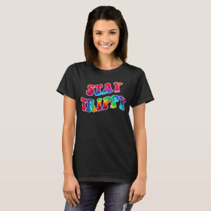 STAY TRIPPY - motivation och inspiration T Shirt