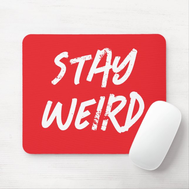 STAY WEIRD funny red mouse pad for computer Musmatta (Med mus)