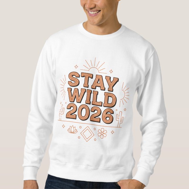Stay Wild 2026 Mysig Öken Tröja Lång Ärmad Tröja (Framsida)