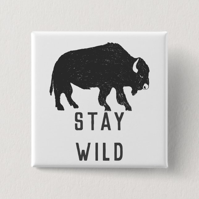 Stay Wild Buffalo Silhuett Knapp (Framsida)