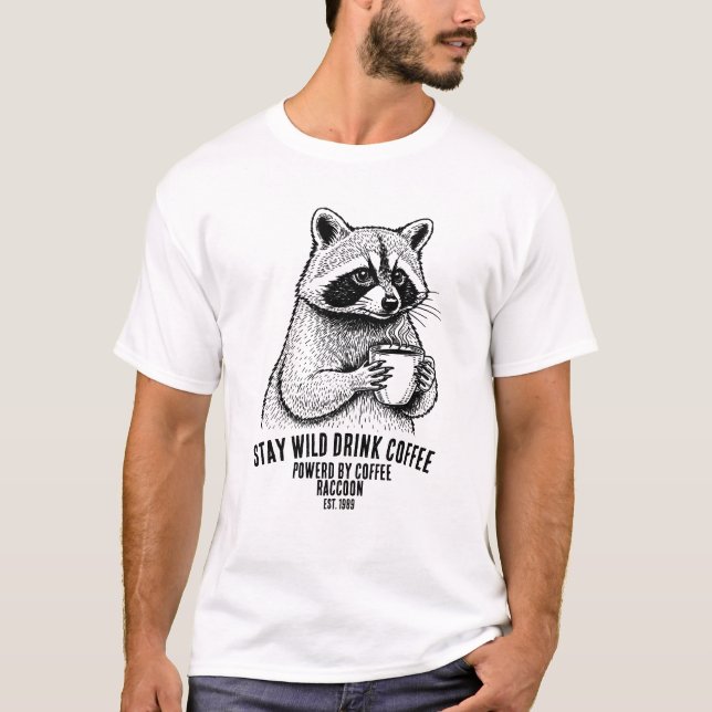 Stay Wild Drink Coffee -Funny Coffee lover Custom T Shirt (Framsida)