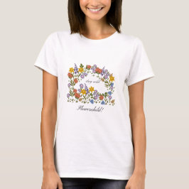 Stay Wild flowerchild! T Shirt