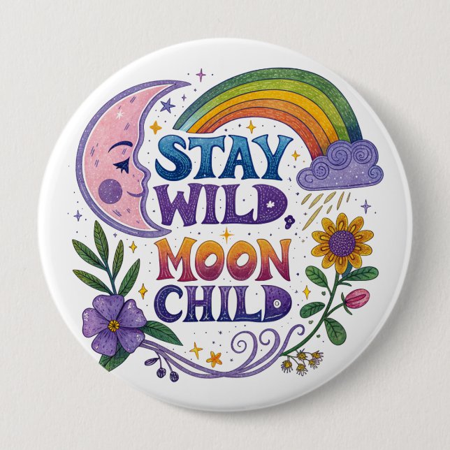 "Stay Wild Moon Child" Button Knapp (Framsida)