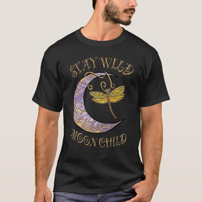Stay Wild Moon Child Hippie Crescent Moon Dragonfl T Shirt (Framsida)