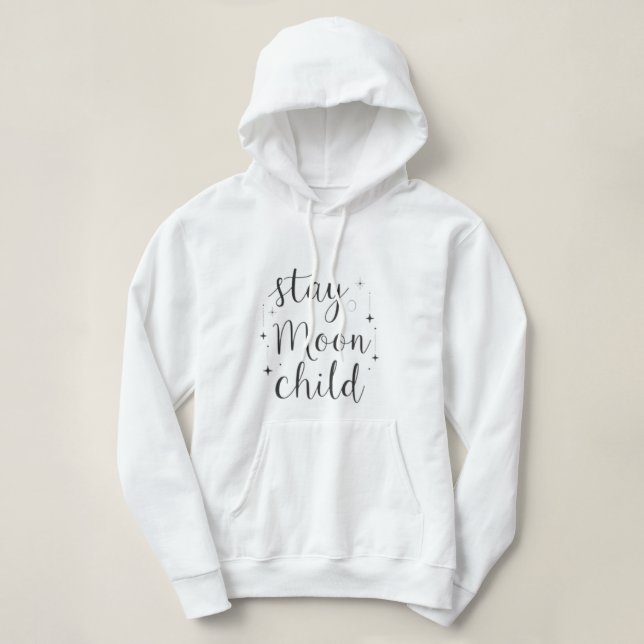 Stay Wild Moon Child Sweatshirt T Shirt (Design framsida)