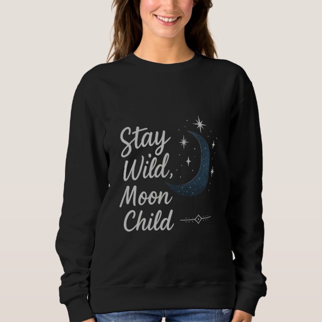 Stay Wild, Moon Child T-Shirt (Framsida)