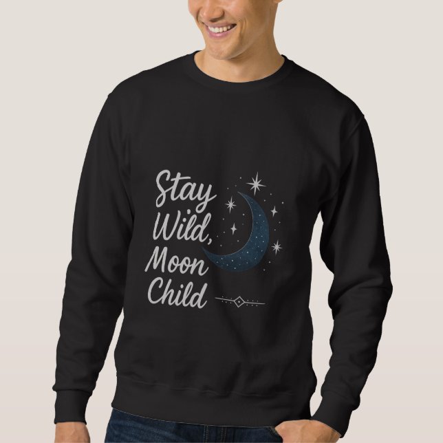 Stay Wild, Moon Child T-Shirt Lång Ärmad Tröja (Framsida)