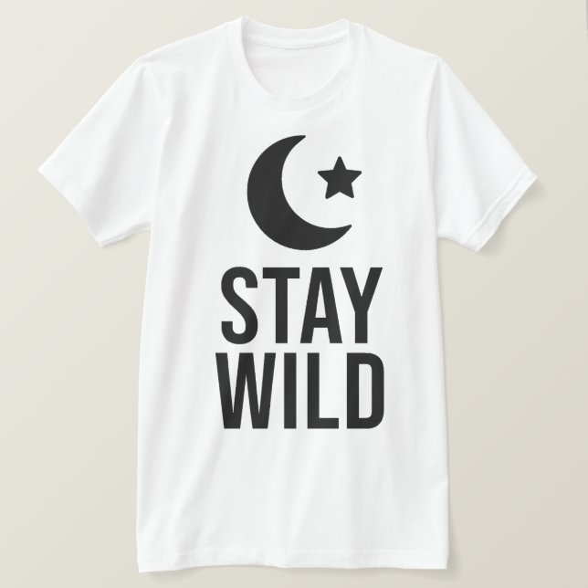 Stay Wild Moon ChildT-Shirt T Shirt (Design framsida)